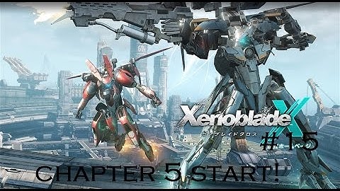 Xenoblade Chronicles X part 15 chapter 5 start!