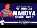 Nyimbo Cia Mahoya Mix 6 2023 - Dj Kevin Thee Minister (Pure Kikuyu Worship Mix)