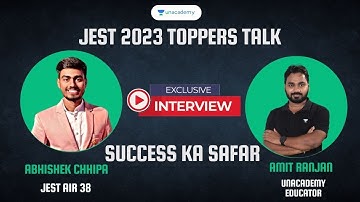 AIR 38 JEST 2023 Physics | JEST Topper with Amit Ranjan #toppertalks #jest #unacademy #jestphysics