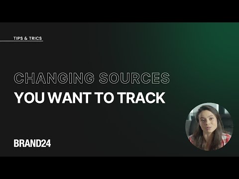 Changing sources you want to track | Brand24 Tutorial
