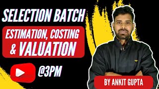Estimation Costing & Valuation | SSC JE Civil 2024 | By Ankit Gupta Sir