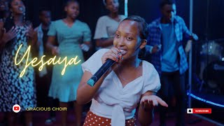 YESAYA BY GRACIOUS CHOIR