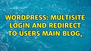 Wordpress: Multisite login and redirect to users main blog,
