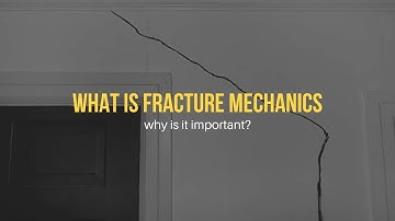 What is Fracture Mechanics and Why is It Important?
