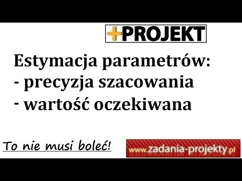 Estymacja - precyzja szacowania średniej w populacji generalnej