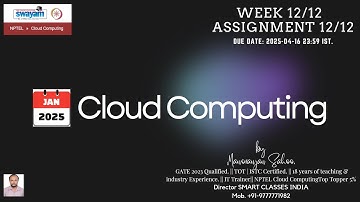 NPTEL Cloud Computing Quiz Week 12 Assignment 12 Answers SWAYAM JANUARY APRIL 2025