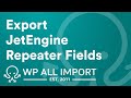Export JetEngine Repeater Fields