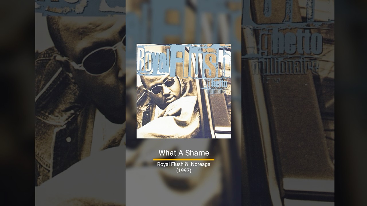 Sample Breakdown: Royal Fush - What A Shame (ft. Noreaga)
