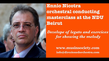 Learn conducting with Ennio Nicotra. Develope of legato and exercices for showing the melody