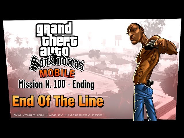 End Of The Line GTA San Andreas Mission - 100 / Final Mission Source : GTA  Series Videos, By GTA Series Videos Indonesia