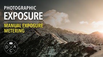 "Photographic Exposure Best Practices”: Manual Exposure Metering