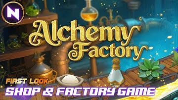 ALCHEMY FACTORY: Sandbox Combining FACTORY & SHOP Sim Games | First Look