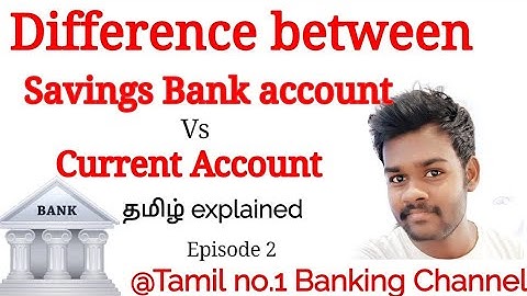 Savings bank account vs Current account | Banking terms | Episode 2 | Tamil explained |