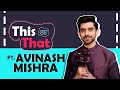 This or that ft avinash mishra  titli  india forums