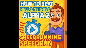 You’ve Been Playing Hello Neighbor Alpha 2 WRONG! (Speedrun Guide)