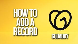 How To Add A Record GoDaddy Tutorial