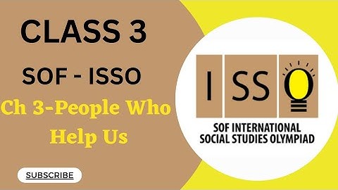 Class 3/SOF - ISSO /Chapter 3 - People Who help us #isso #sof #olympiad #socialolympiad