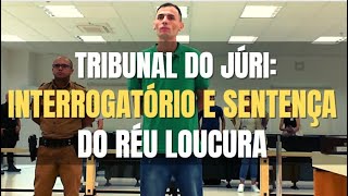 🔴 Tribunal do Júri - Interrogatório e Sentença penal do vulgo LOUCURA condenado por TRÊS homicídios