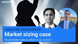 Market sizing consulting case interview: Pop star's dilemma (w/ exBain and EY consultants)