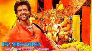 Deva Shree Ganesha Song Agneepath Film songs  #music #song #hindi #bhajan