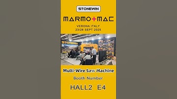 2025 Marmomac !​STONEWIN at Hall 2, E4 !​Welcome ! #stone #stone processing #multi wire saw machine