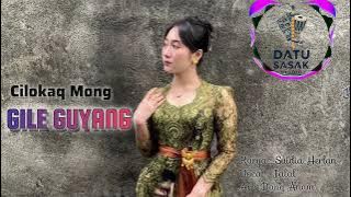 Lagu Sasak Populer 2000an || GILE GUYANG (Cilokaq Mong)