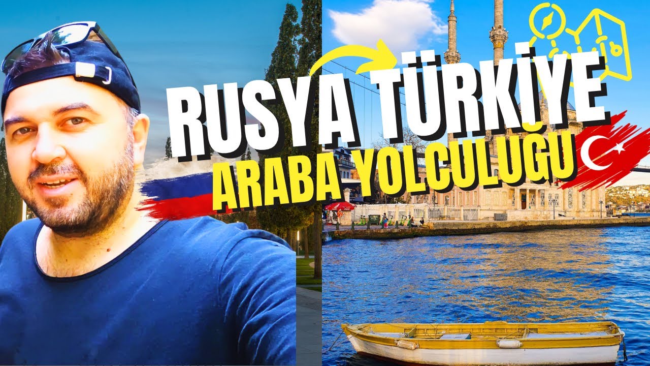 Rusya’dan Türkiye’ye Arabayla Gittim | Rusya, Gürcistan ve Türkiye Bölüm 1#