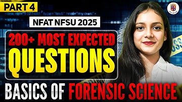 200+ most expected questions Basics of Forensic Science Part 4 NFAT NFSU 2025 | Priyanshi Jain