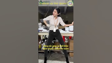 Động tác giúp cơ thể khỏe | Best health action for body