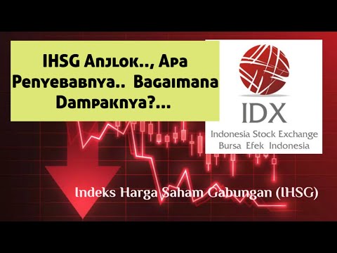 IHSG indeks harga saham gabungan ANJLOK, Apa Dampak IHSG Turun ?