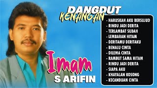 Download Lagu Album Dangdut Kenangan penuh kisah Imam S Arifin II Dangdut Lawas Syahdu MP3