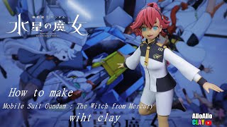 Making Mobile Suit Gundam : The Witch from Mercury clay