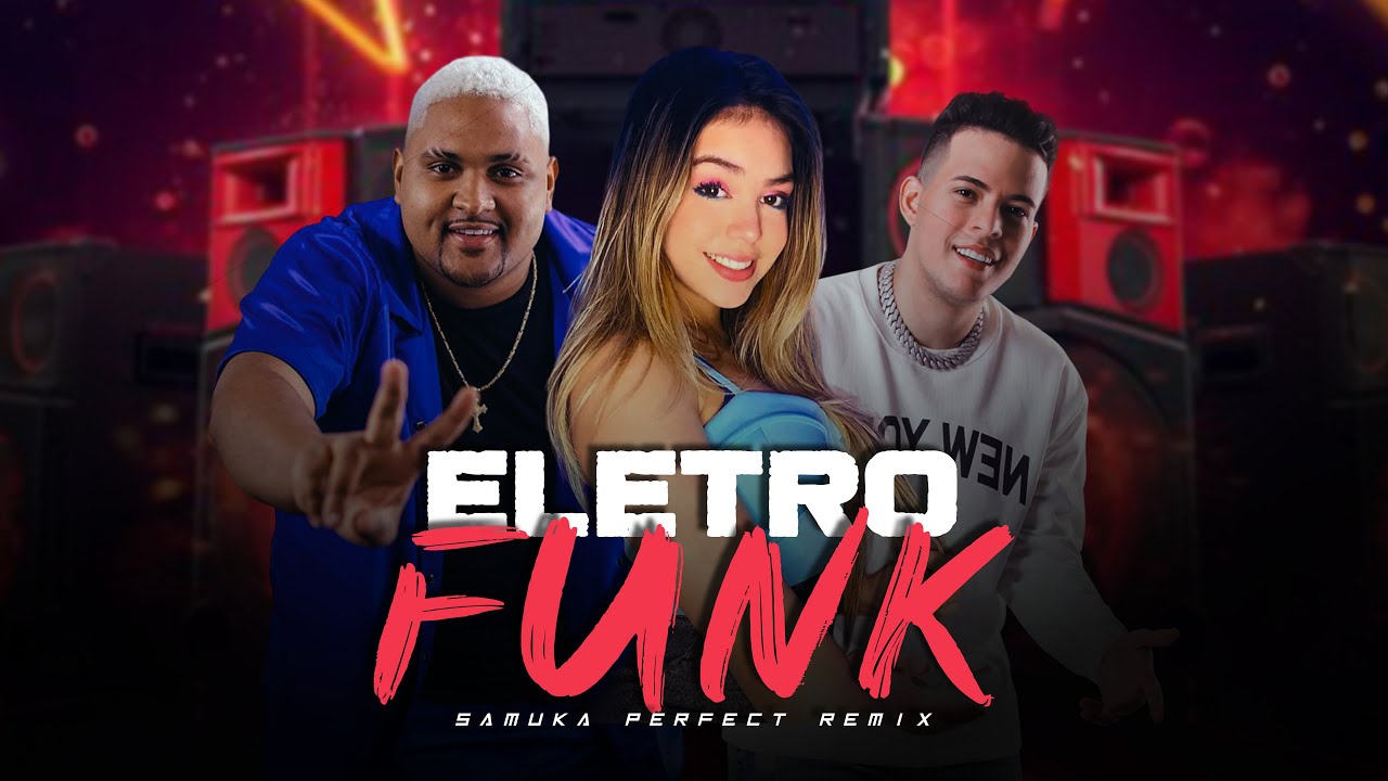 ELETRO-FUNK | Felipe Amorim, Kevin o Chris, MC Melody | By. Samuka