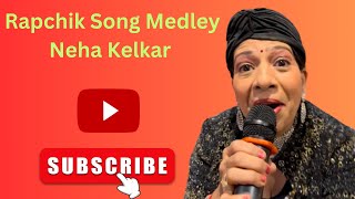 Medley Of Rapchik Songs Neha Kelkar Swar Naad Events 18Nov3 Event