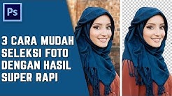3 Cara mudah menyeleksi foto dengan hasil super rapi  - TUTORIAL PHOTOSHOP - Durasi: 11.03. 