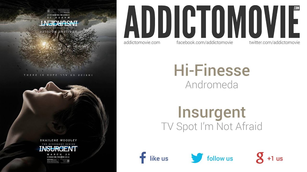 Insurgent - TV Spot I'm Not Afraid Music #1 (Hi-Finesse - Andromeda)