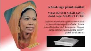SELIMUT PUTIH - HJ NUR ASIAH JAMIL #shorts