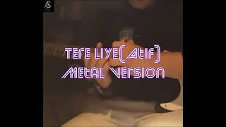 Tere Liye(Atif)-Metal Version-Divyansh Bajaj #tereliye