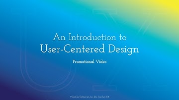 Training: "An Introduction to User-Centered Design" Promotional Video