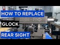 Glock gunsmithing how to replace rear sight using universal sight mover