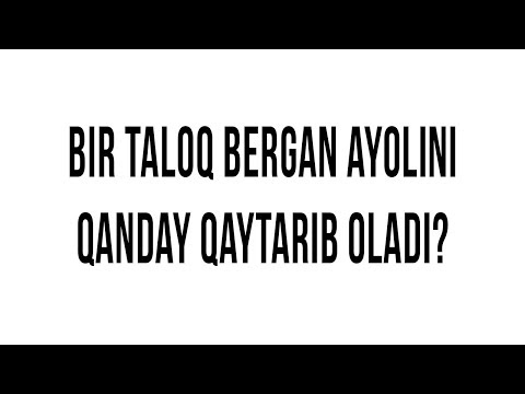 Video: Xiyonat Qilgandan Keyin Qanday Qilib Xotiningizni Qaytarib Olish Mumkin