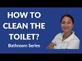 How To Clean The Toilet? | Bathroom Series | Deep Cleaning Section By Section | Spring Cleaning