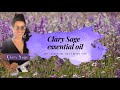 Clary Sage essential oil, my personal experience, top uses and benefits