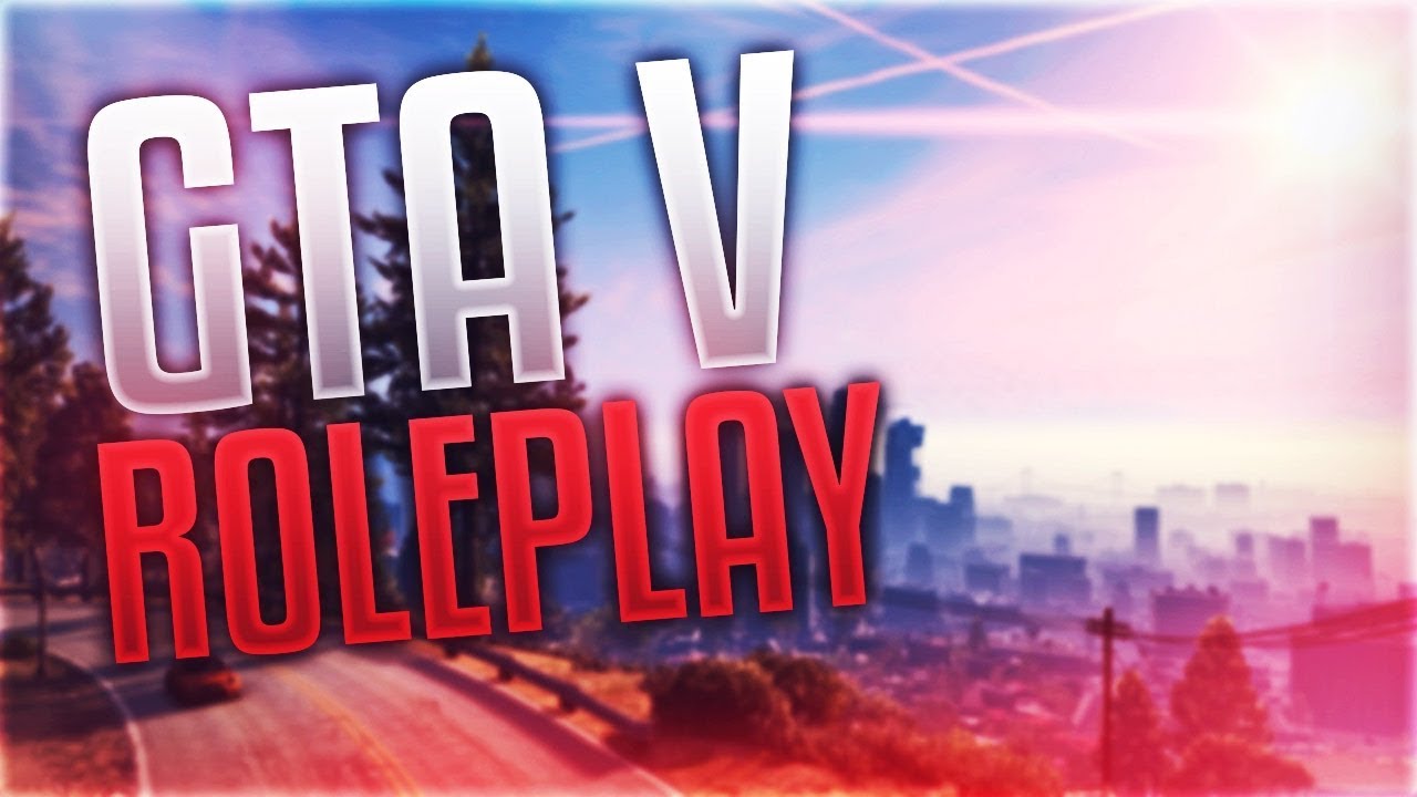 Roleplay gta GTA V