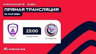 AFL24. Euroleague B. Group H. Day 3. Armada - FC Tugannar