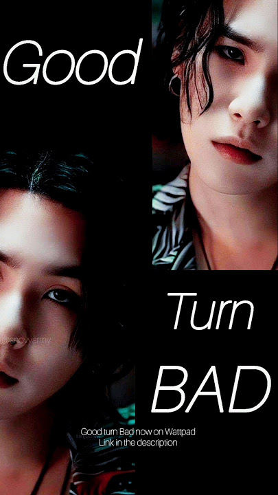 (Good Turn Bad) yoongi FF #ff #bts #suga #wattpad #yoongi