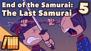End of the Samurai - The Last Samurai - Japanese History - Extra History - Part 5
