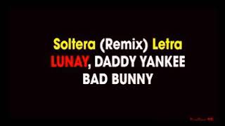 Soltera Remix - Lunay , Daddy Yankee , Bad Bunny