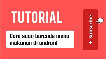 Cara scan barcode menu makanan di android