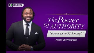 “The Power of AUTHORITY” | Apostle Ollie Richardson